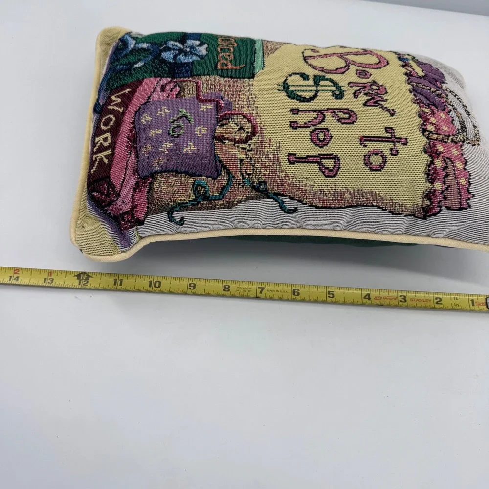 Born to Shop Forced to Work Vintage Tapestry Accent Pillow Multicolor 12x8‎